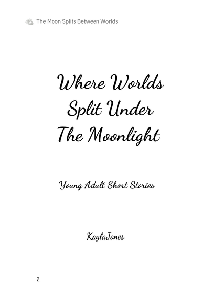 Where Worlds Split Under The Moonlight